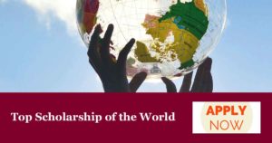 Top Scholarship of the World